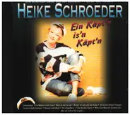 Heike Schroeder - Ein Käpt´n is´n Käpt´n