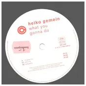 Heiko Gemein - What You Gonna Do