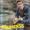 7inch Vinyl Single - Heiko Henss - Die Sehnsucht Nach Dir / Das War Eine Harte Nuss - no cover