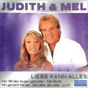 Judith & Mel - Liebe Kann Alles