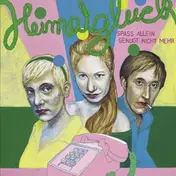 HEIMATGLÜCK - Spass Allein Genügt Nicht Mehr