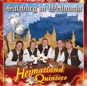 Heimatland Quintett - Salzburg Zu Weihnacht