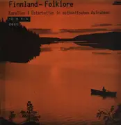 LP - Heimo & Tapani, Aldevin & Signe, Sanni Purmonen - Finnland - Folklore - Karelien & Österbotten In Authentischen Aufnahmen - Alternative Black Label