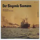 7inch Vinyl Single - Hein Timm , Die Bordkapelle 'Alte Liebe' - Der Singenede Seemann - EP