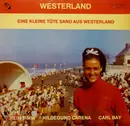 LP - Hein Timm , Hildegund Carena , Carl Bay - Westerland - Eine Kleine Tüte Sand Aus Westerland