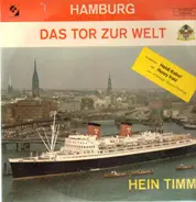 Hein Timm - Hamburg - Das Tor zur Welt