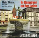 7inch Vinyl Single - Hein Timm - In Hannover An Der Leine / Erbsensuppe