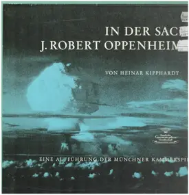 Heinar Kipphardt - In der Sache J. Robert Oppenheimer