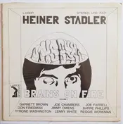 Heiner Stadler - Brains On Fire Vol. 1