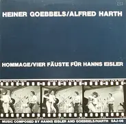 Heiner Goebbels / Alfred Harth - Hommage / Vier Fäuste Für Hanns Eisler