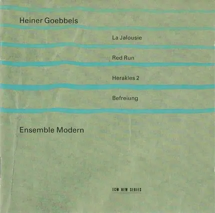 Heiner Goebbels - Ensemble Modern - La Jalousie / Red Run / Herakles 2 / Befreiung