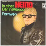 7inch Vinyl Single - Heino - In Einer Bar In Mexico / Fernweh