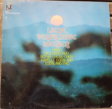 Heino , Das Hellberg-Duo , Der Botho-Lucas-Chor , Kapelle Egerland , Das Egerland-Trio - Liebe, Vertraute Weisen