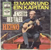 7'' - Heino - 13 Mann Und Ein Kapitän / Jenseits Des Tales