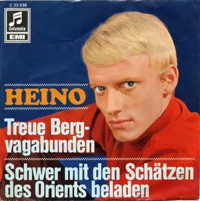 Heino - Treue Bergvagabunden / Schwer Mit Den Schätzen Des Orients Beladen