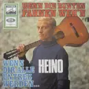 7inch Vinyl Single - Heino - Wenn Die Bunten Fahnen Weh'n / Wenn Dir Alle Untreu Werden...