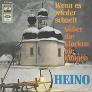 Heino - Wenn Es Wieder Schneit / Süßer Die Glocken Nie Klingen