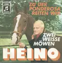 7'' - Heino - Zu Der Ponderosa Reiten Wir