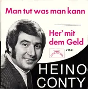 Heino Conty - Man Tut Was Man Kann