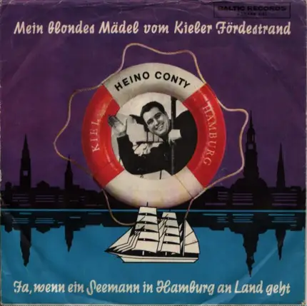 Heino Conty - Mein blondes Mädel vom Kieler Förderstand/ Ja, wenn ein Seeman in Hamburg an Land geht