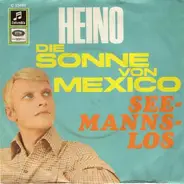 Heino - Die Sonne Von Mexico / Seemannslos