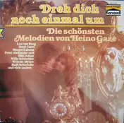 Heino Gaze - Dreh Dich Noch Einmal Um