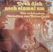 Heino Gaze - Dreh Dich Noch Einmal Um