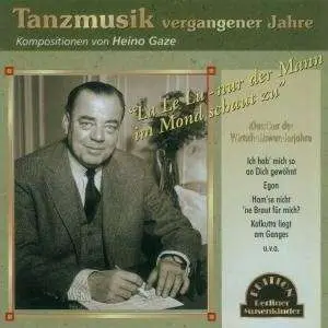 Heino Gaze - Tanzmusik Vergangener..