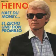 Heino - Hast Du Money ... / El Zecho Und Don Promillo