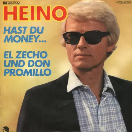 Heino - Hast Du Money ... / El Zecho Und Don Promillo
