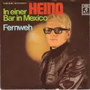 7inch Vinyl Single - Heino - In Einer Bar In Mexico / Fernweh