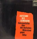 LP - Heinrich Uhlig - Aufstand Des Gewissens - Dokumentation Über Den Deutschen Widerstand Gegen Hitler