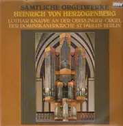 Heinrich v. Herzogenberg - Sämtl. Orgelwerke