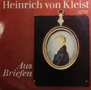 Heinrich von Kleist - Aus Briefen