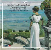 Heinrich von Herzogenberg - Piano Quintet Op.17 - String Quartet Op.63
