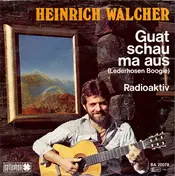 Heinrich Walcher - Guat Schau Ma Aus (Lederhosen Boogie)