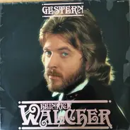 Heinrich Walcher - Gestern