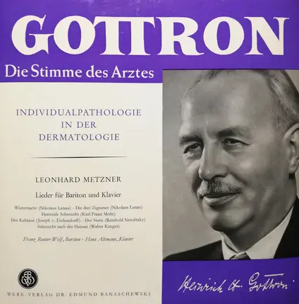 Heinrich Adolf Gottron , Leonhard Metzner - Individualpathologie In Der Dermatologie / Lieder Für Bariton Und Klavier
