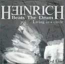 7inch Vinyl Single - Heinrich Beats The Drum - Living In A Circle