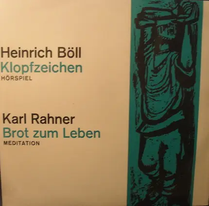Heinrich Böll / Karl Rahner - Klopfzeichen (Hörspiel) / Brot Zum Leben (Meditation)