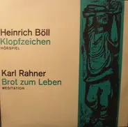 Heinrich Böll / Karl Rahner - Klopfzeichen (Hörspiel) / Brot Zum Leben (Meditation)