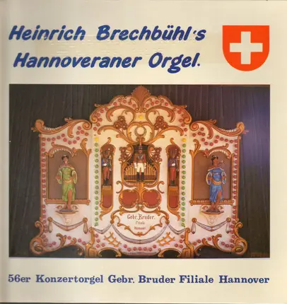 Heinrich Brechbühl - Hannoveraner Orgel