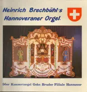 Heinrich Brechbühl - Hannoveraner Orgel