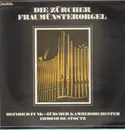 LP - Heinrich Funk , Zürcher Kammerorchester - Die Zürcher Fraumünsterorgel