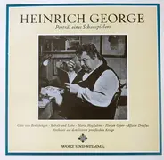 Heinrich George - Porträt Eines Schauspielers