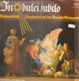 Heinrich Hamm an der Gabler Orgel - In Dulce Jubilo