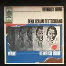 LP - Heinrich Heine - Denk Ich An Deutschland - Eine Politische Reportage Über 'Deutschland - Ein Wintermärchen'