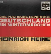 Heinrich Heine - Deutschland, Ein Wintermärchen (Eine Poetische Reportage)