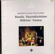 Heinrich Ignaz Franz Biber - Concentus Musicus Wien - Battalia • Pauernkirchfahrt • Ballettae • Sonatae
