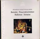 LP - Heinrich Ignaz Franz Biber - Concentus Musicus Wien - Battalia • Pauernkirchfahrt • Ballettae • Sonatae